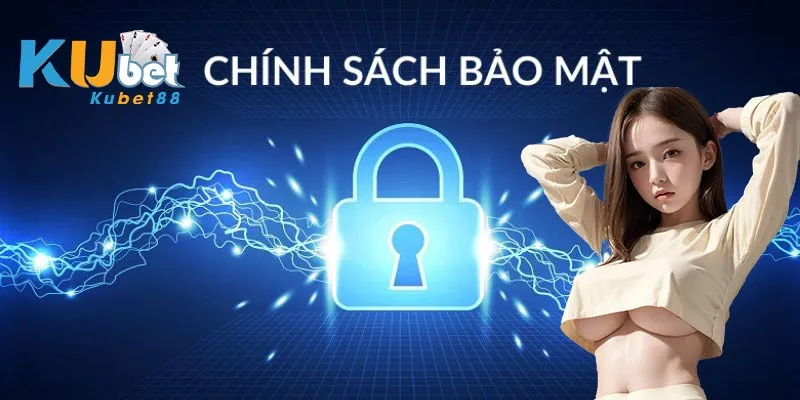 Các chính sách về bảo mật nổi bật nhất